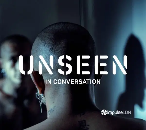 UNSEEN: IN CONVERSATION