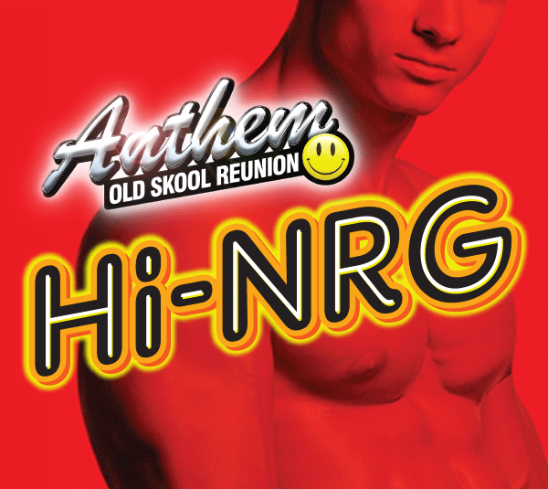 ANTHEM – OLD SKOOL REUNION Hi-NRG