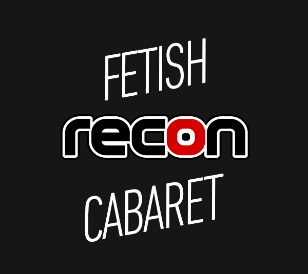 Recon Fetish Cabaret