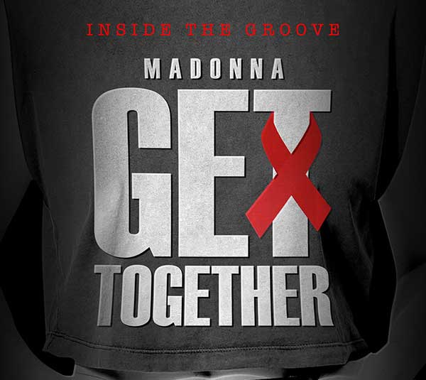 INSIDE THE GROOVE  –  MADONNA GET TOGETHER WITH NATIONAL AIDS TRUST