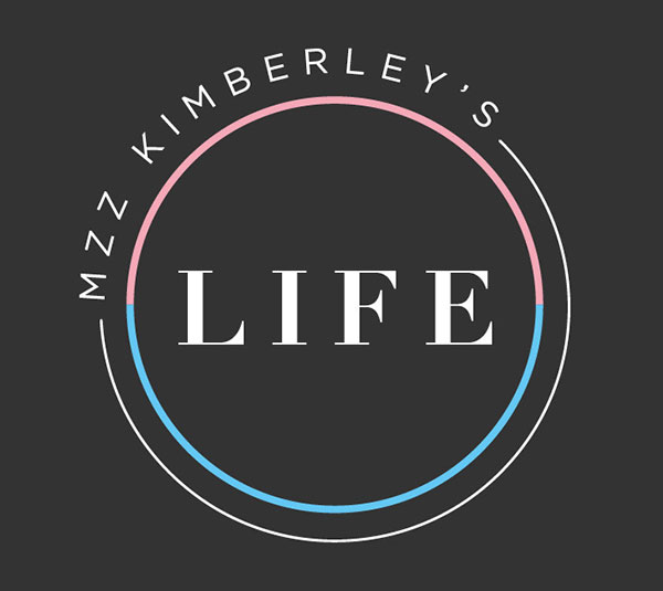 Mzz Kimberley’s Life presents: Trans Issues