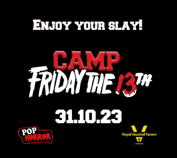 Camp Friday 13th – PopHorror’s Halloween Night Extravaganza