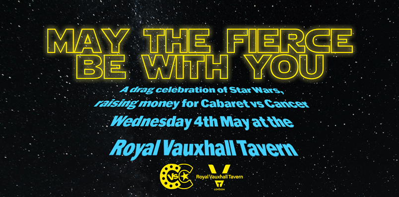 MAY THE FIERCE BE WITH YOU - A STAR WARS CELEBRATION AT THE RVT