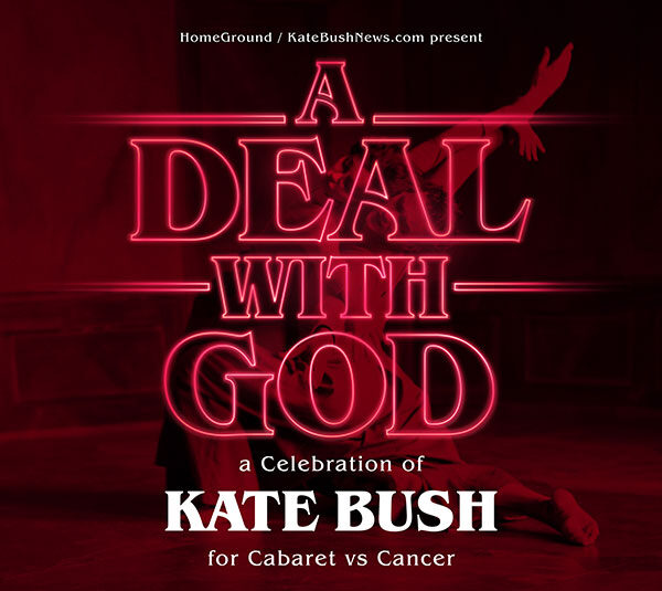 A DEAL WITH GOD – A CELEBRATION OF  KATE BUSH
