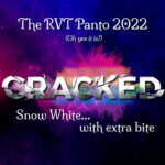 CRACKED - THE RVT PANTO 2022