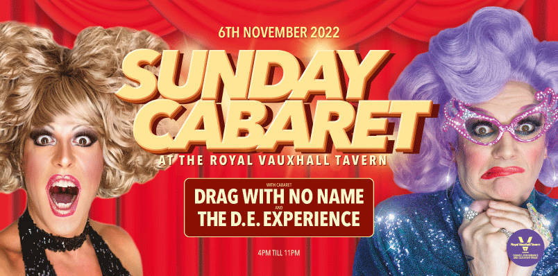Sunday Cabaret at the RVT with Drag With No Name and The D.E. Experience