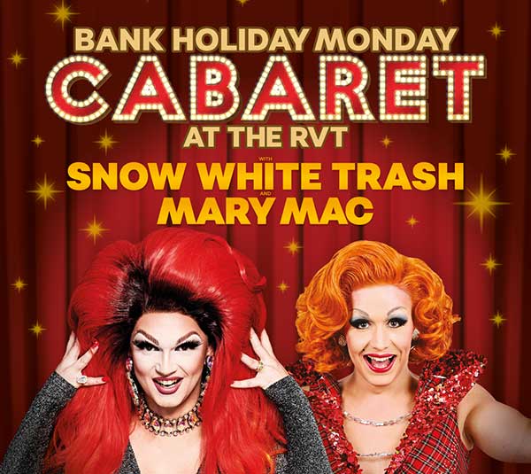 BANK HOLIDAY MONDAY WITH SNOW WHITE TRASH AND MARY MAC