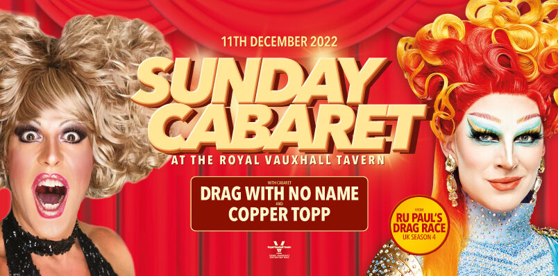 Sunday Cabaret with Drag With No Name and Copper Topp
