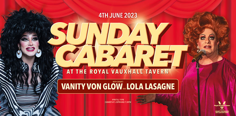 Sunday Cabaret at the RVT with Vanity von Glow and Lola Lasagne