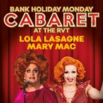 Bank Holiday Monday Cabaret with Lola Lasagne and Mary Mac