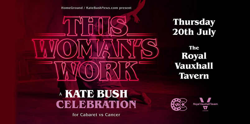 THIS WOMAN’S WORK – A KATE BUSH CABARET CELEBRATION AT THE RVT