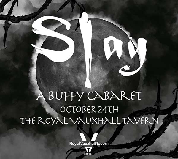Slay: A Buffy Cabaret