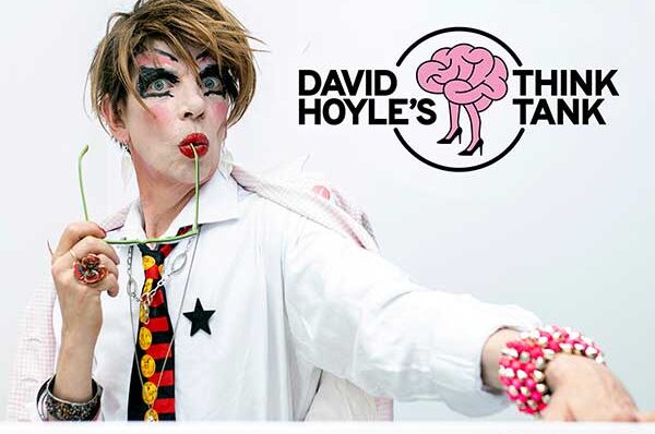 DAVID HOYLE’S THINK TANK