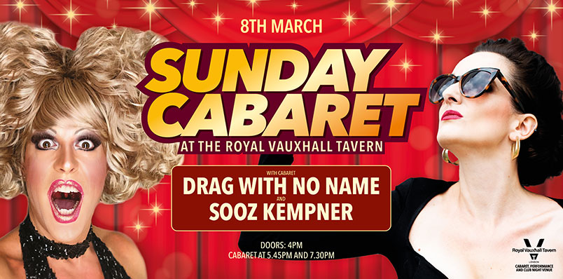 SUNDAY CABARET WITH DRAG WITH NO NAME AND SOOZ KEMPNER