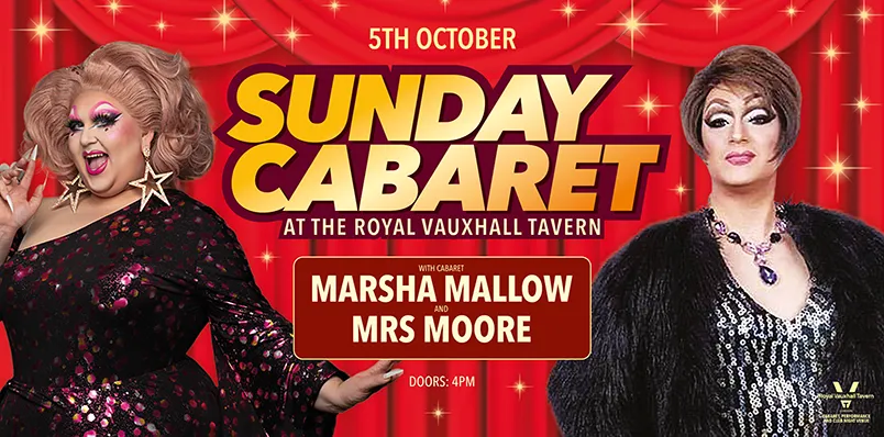 SUNDAY CABARET WITH MARSHA MALLOW AND MRS MOORE