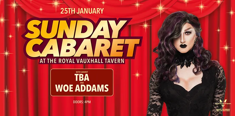 SUNDAY CABARET WITH TBA & WOE ADDAMS