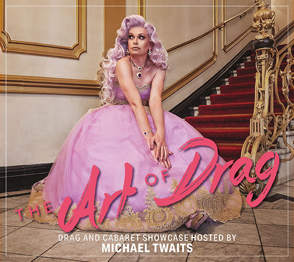 THE ART OF DRAG SHOWCASE
