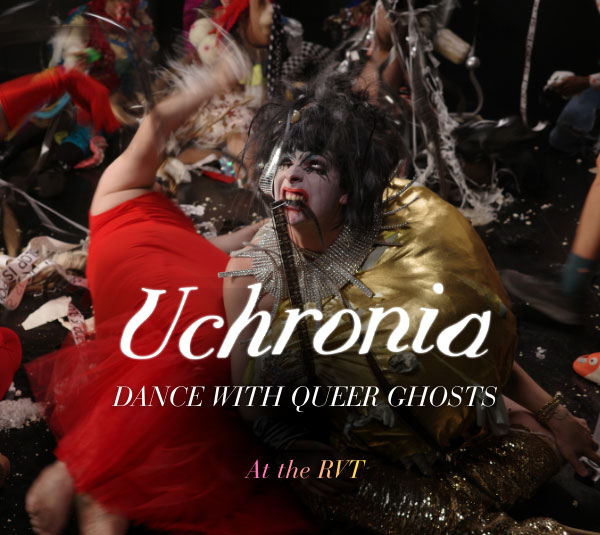 Uchronia – Dance with Queer Ghosts