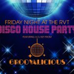 FRIDAY NIGHT AT THE RVT DISCO HOUSE PARTY