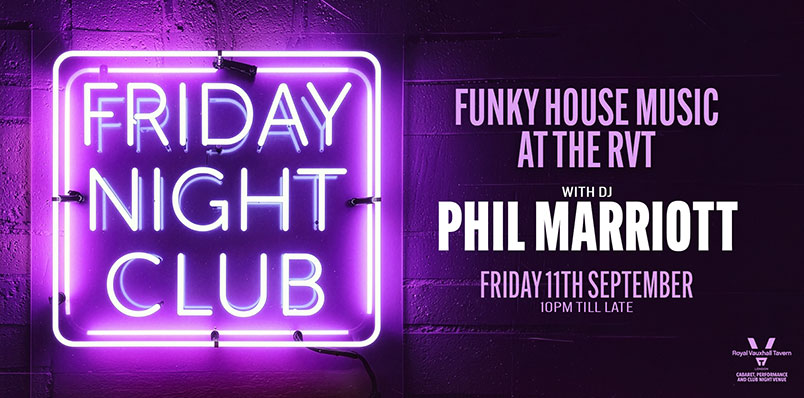 FRIDAY CLUB NIGHT AT THE RVT