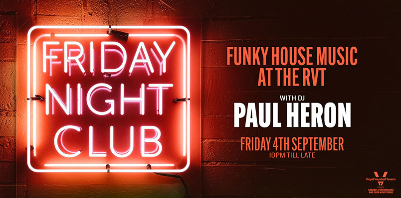 FRIDAY CLUB NIGHT AT THE RVT