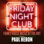 FRIDAY CLUB NIGHT