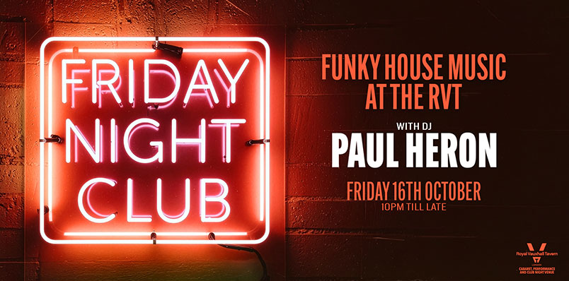 FRIDAY NIGHT CLUB AT THE RVT