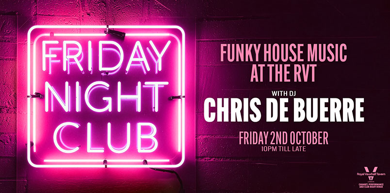 FRIDAY CLUB NIGHT AT THE RVT