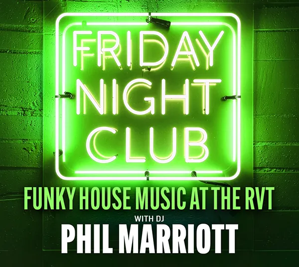FRIDAY NIGHT CLUB AT THE RVT