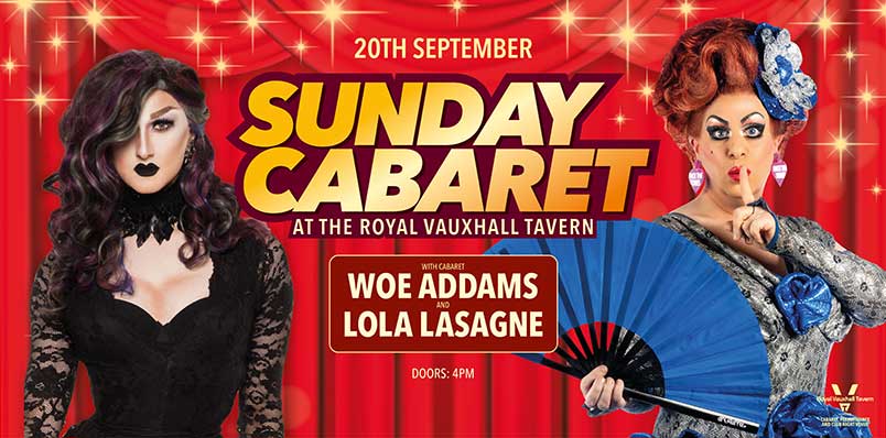 SUNDAY CABARET WITH WOE ADDAMS AND LOLA LASAGNE
